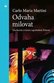 Kresťanstvo Odvaha milovat - Carlo Maria Martini