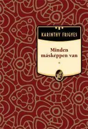 Svetová beletria Minden másképpen van - Frigyes Karinthy