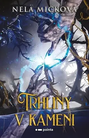 Fantasy, upíri Trhliny v kameni - Nela Mičková