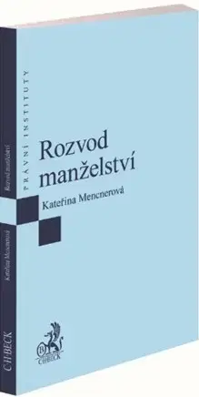 Rodinné právo Rozvod manželství - Kateřina Mencnerová