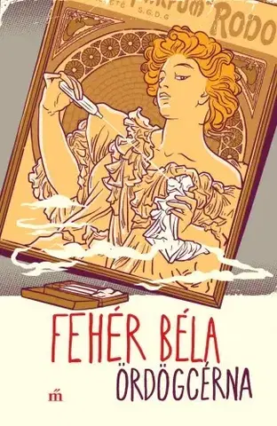 Svetová beletria Ördögcérna - Béla Fehér