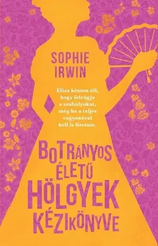 Romantická beletria Botrányos életű hölgyek kézikönyve - Sophie Irwin