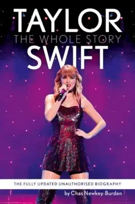 Film, hudba Taylor Swift - The Whole Story - Chas Newkey-Burden