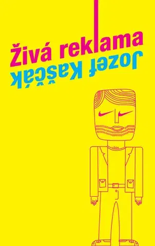 Slovenská beletria Živá reklama - Jozef Kaščák