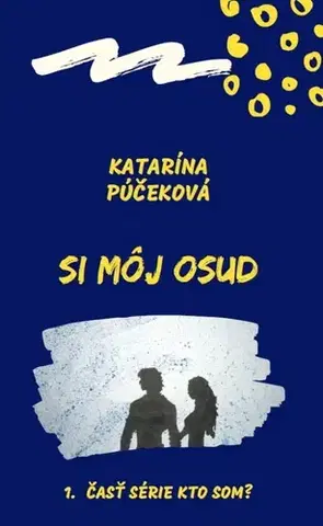 Young adults Si môj osud - Katarína Púčeková