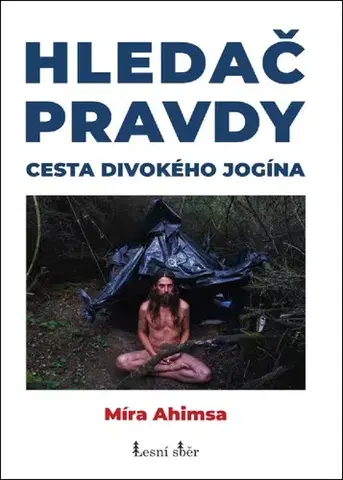 Zdravie, životný štýl - ostatné Hledač pravdy, 2. vydání - Míra Ahimsa