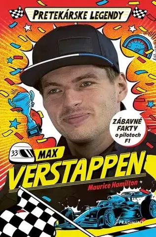 Pre chlapcov Pretekárske legendy: Max Verstappen - Maurice Hamilton,Ivana Mejia