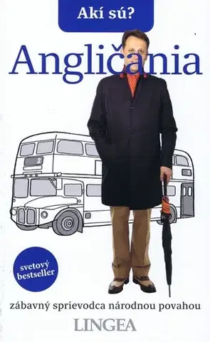 Sociológia, etnológia Akí sú? Angličania