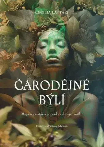 Mágia a okultizmus Čarodějné býlí - Cecilia Lattari,Fabiana Belmonte