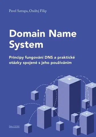 Siete, komunikácia Domain Name System - Pavel Satrapa,Ondřej Filip