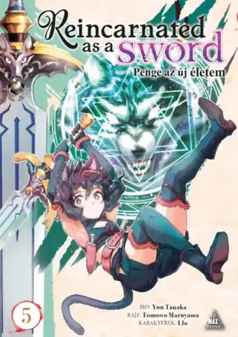 Manga Reincarnated as a Sword 5. - Penge az új életem 5. - Yuu Tanaka