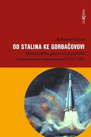 Sociológia, etnológia Od Stalina ke Gorbačovovi - Bohuslav Litera