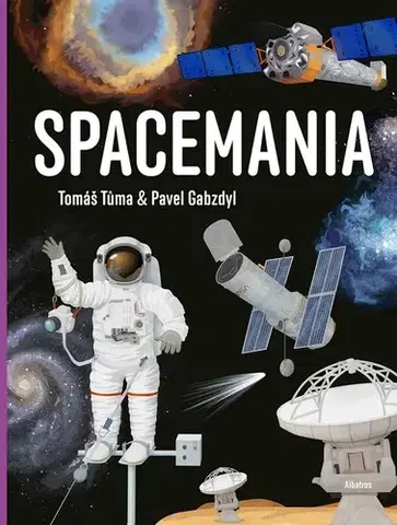 Vesmír Spacemania - Tomáš Tůma,Pavel Gabzdyl