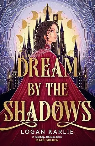 Sci-fi a fantasy Dream by the Shadows - The Shadow Weavers Duology 1 - Logan Karlie