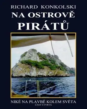 Cestopisy Na ostrově pirátů - Richard Konkolski