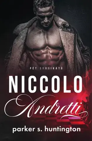 Romantická beletria Pět syndikátů 2: Niccolo Andretti - Parker S. Huntington