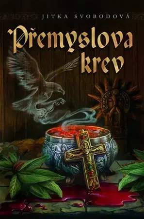 Historické romány Přemyslova krev - Jitka Svobodová