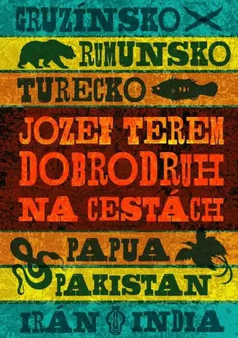 Cestopisy Dobrodruh na cestách - Jozef Terem