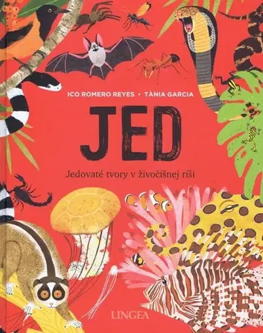 Príroda Jed - jedovaté stvorenia v živočíšnej ríši - I. R. Reyes,Tania García