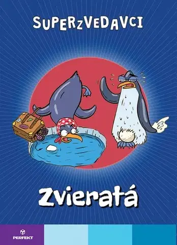 Pre deti a mládež - ostatné Superzvedavci - Zvieratá - Kolektív autorov