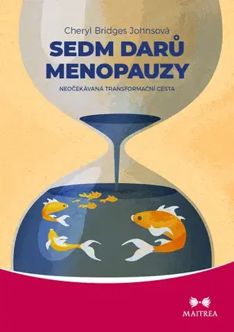 Zdravie, životný štýl - ostatné Sedm darů menopauzy - Cheryl Bridges Johnson