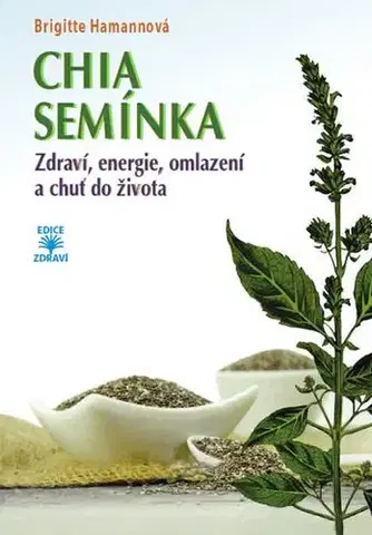 Zdravie, životný štýl - ostatné CHIA semínka - Brigitte Hamann
