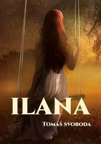 Sci-fi a fantasy Ilana - Tomáš Svoboda