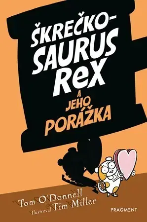 Dobrodružstvo, napätie, western Škrečkosaurus rex a jeho porážka - Tom O´Donnell