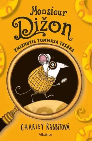 Dobrodružstvo, napätie, western Monsieur Dižon: Zmiznutie Tommasa Tesáka - Charley Rabbit,Júlia Zelenčíková