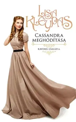 Romantická beletria Ravenel család 6: Cassandra meghódítása - Lisa Kleypas,Gizella Tóth