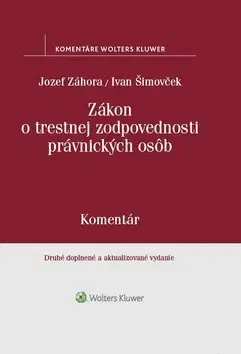 Trestné právo Zákon o trestnej zodpovednosti právnických osôb 2. vydanie - Jozef Záhora,Ivan Šimovček
