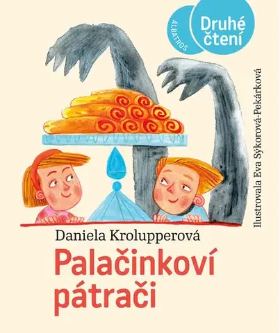 Rozprávky Palačinkoví pátrači - Daniela Krolupperová