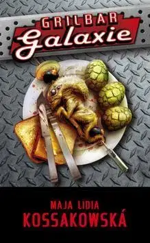 Sci-fi a fantasy Grilbar Galaxie - Maja Lidia Kossakowska