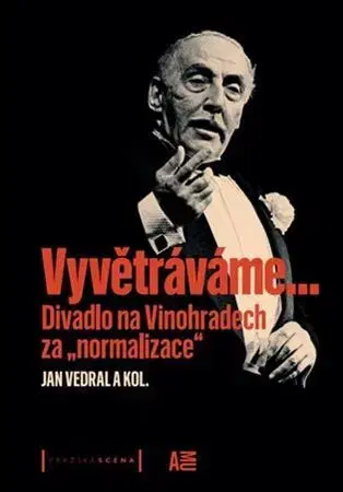 Divadlo - teória, história,... Vyvětráváme - Jan Vedral