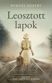Historické romány Leosztott lapok - Bordás Róbert