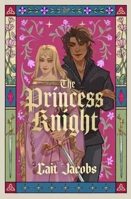 Sci-fi a fantasy The Princess Knight - Cait Jacobs
