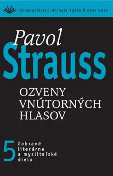 Slovenská beletria Ozveny vnútorných hlasov - Pavol Strauss