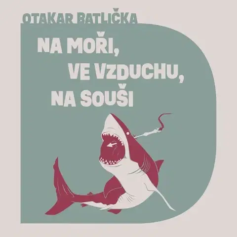 Beletria - ostatné Tympanum Na moři, na souši, ve vzduchu