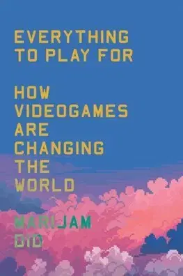 Foto, video, audio, mobil, hry Everything to Play For - Marijam Did