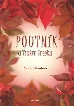 Svetová beletria Poutník u Tinker Creeku - Annie Dillardová