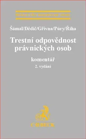 Trestné právo Trestní odpovědnost právnických osob 2. vydání - Kolektív autorov