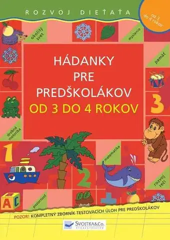 Pre predškolákov Hádanky pre predškolákov od 3 do 4 rokov