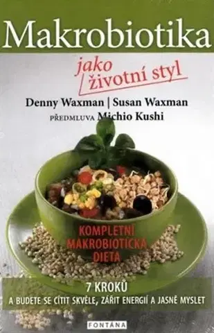 Zdravie, životný štýl - ostatné Makrobiotika jako životní styl - Kolektív autorov