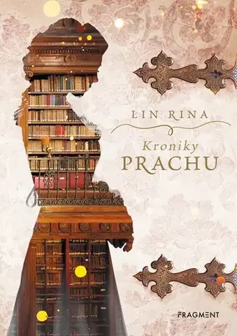 Pre dievčatá Kroniky prachu, 3. vydání - Lin Rina,Dagmar Heeg