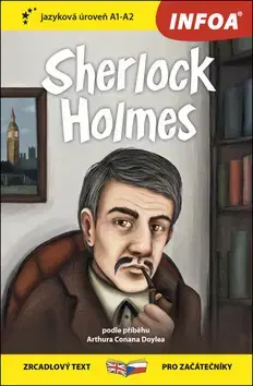 Cudzojazyčná literatúra Četba pro začátečníky - Sherlock Holmes (A1 - A2)