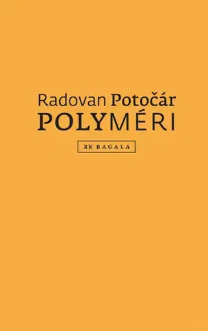 Novely, poviedky, antológie Polyméri - Radovan Potočár