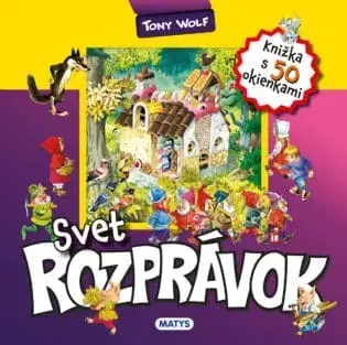 Leporelá, krabičky, puzzle knihy Svet rozprávok - neuvedený,Tony Wolf