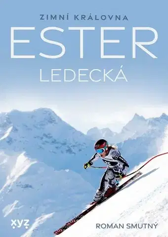 Šport Ester Ledecká - Zimní královna, 2. vydání - Roman Smutný