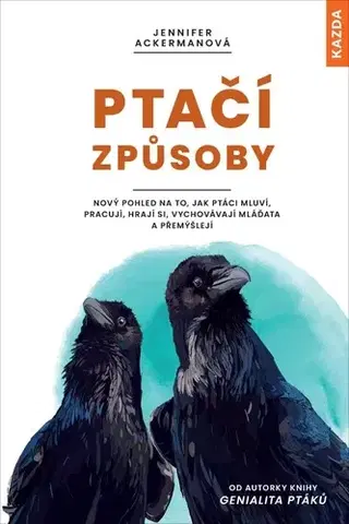 Biológia, fauna a flóra Ptačí způsoby - Jennifer Ackerman