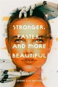 Cudzojazyčná literatúra Stronger, Faster, And More Beautiful - Dayton Arwen Elys